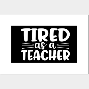 Tired as a teacher - funny teacher joke/pun (white) Posters and Art